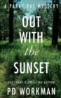 Out With the Sunset : A quick-read police procedural set in picturesque Canada - Book