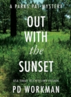Out With the Sunset : A quick-read police procedural set in picturesque Canada - Book