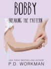Bobby, Breaking the Pattern - Book