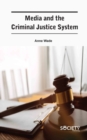 Media and the Criminal Justice System - Book