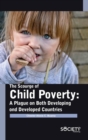 The Scourge of Child Poverty : A Plague on Both Developing and Developed countries - Book