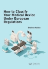 How to classify your medical device under European Regulations - Book