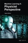 Machine Learning : A Physicist Perspective - eBook