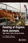 Feeding of Organic Farm Animals : Pigs, Poultry, Cattle, Sheep and Goats - eBook