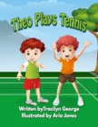 Theo Plays Tennis - eBook