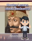 Hunter Learns about Bucharest - eBook