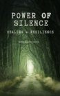 Power of Silence : Healing & Resilience - eBook