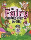 The Fairy Coloring Book for Kids : (Ages 4-8) With Unique Coloring Pages! - Book