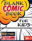 Blank Comic Book for Kids (Ages 4-8, 8-12) : (Over 100 Pages) Draw Your Own Comics with a Variety of Blank Templates! - Book