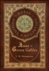 Anne of Green Gables (Royal Collector's Edition) (Case Laminate Hardcover with Jacket) - Book