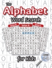 The Alphabet Word Search for Kids : (Ages 4-8) One Word Search for Every Letter of the Alphabet! - Book