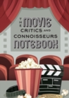 The Movie Critics and Connoisseurs Notebook : The Perfect Record-Keeping Journal for Movie Lovers and Film Students (Retro Movie Theatre) (A5 - 5.8 x 8.3 inch) - Book