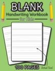 Blank Handwriting Workbook for Kids : 100 Pages of Blank Practice Paper! (Dotted Line Paper) - Book