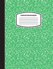 Classic Composition Notebook : (8.5x11) Wide Ruled Lined Paper Notebook Journal (Green) (Notebook for Kids, Teens, Students, Adults) Back to School and Writing Notes - Book