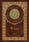 Politics (Royal Collector's Edition) (Case Laminate Hardcover with Jacket) - Book