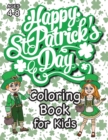 St. Patrick's Day Coloring Book for Kids : (Ages 4-8) With Unique Coloring Pages! (St. Patrick's Day Gift for Kids) - Book