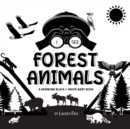 I See Forest Animals : A Newborn Black & White Baby Book (High-Contrast Design & Patterns) (Bear, Moose, Deer, Cougar, Wolf, Fox, Beaver, Skunk, Owl, Eagle, Woodpecker, Bat, and More!) (Engage Early R - Book