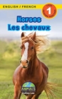 Horses / Les chevaux : Bilingual (English / French) (Anglais / Francais) Animals That Make a Difference! (Engaging Readers, Level 1) - Book