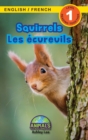 Squirrels / Les ecureuils : Bilingual (English / French) (Anglais / Francais) Animals That Make a Difference! (Engaging Readers, Level 1) - Book
