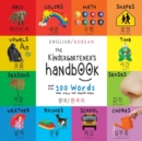 The Kindergartener's Handbook : Bilingual (English / Korean) (&#50689;&#50612; / &#54620;&#44397;&#50612;) ABC's, Vowels, Math, Shapes, Colors, Time, Senses, Rhymes, Science, and Chores, with 300 Word - Book