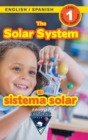 The Solar System : Bilingual (English / Spanish) (Ingles / Espanol) Exploring Space (Engaging Readers, Level 1) - Book