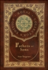 Fathers and Sons (Royal Collector's Edition) (Annotated) (Case Laminate Hardcover with Jacket) - Book