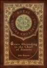 Grace Abounding to the Chief of Sinners (Royal Collector's Edition) (Case Laminate Hardcover with Jacket) - Book