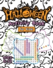 Happy Halloween Activity Book for Kids! : (Ages 6-12) Connect the Dots, Mazes, Word Searches, How to Draw, Coloring Pages, Spot the Differences, and More! (Halloween Gift for Kids, Grandkids, Holiday) - Book