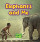 Elephants and Me : Animals and Me - Book