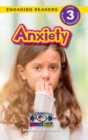 Anxiety : Understand Your Mind and Body (Engaging Readers, Level 3) - Book