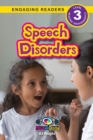 Speech Disorders : Understand Your Mind and Body (Engaging Readers, Level 3) - Book