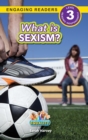 What is Sexism? : Working Towards Equality (Engaging Readers, Level 3) - Book