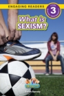 What is Sexism? : Working Towards Equality (Engaging Readers, Level 3) - Book