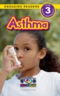 Asthma : Understand Your Mind and Body (Engaging Readers, Level 3) - Book