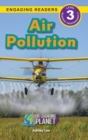 Air Pollution : Our Changing Planet (Engaging Readers, Level 3) - Book