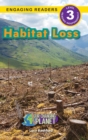 Habitat Loss : Our Changing Planet (Engaging Readers, Level 3) - Book