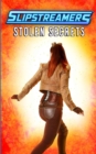 Stolen Secrets : A Slipstreamers Collection - Book