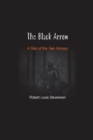 The Black Arrow : A Tale of the Two Horses - Book