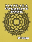 Mandala Coloring Book : 50 Images - Book