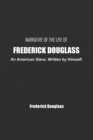 Narrative of the Life of Frederick Douglass : An American Slave. Written by Himself. - Book
