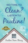 No Time To Clean? Listen to Pauline! - Book