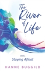 The River of Life : Staying Afloat - Book