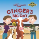 Ginger's Big Day : Going to Papa and Nana's Farm - Book