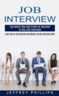 Job Interview : Top Notch Tips and Tricks to Succeed in Any Job Interview (Learn How to Job Interview and Master the Key Interview Skills!) - Book