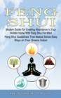 Feng Shui : Modern Guide For Creating Abundance in Your Holistic Home With Feng Shui For Mind (Feng Shui Guidelines That Makes Sense Easy Ways on Your Greens Indoor) - Book