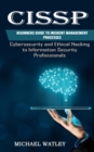 Cissp : Beginners Guide to Incident Management Processes (Cybersecurity and Ethical Hacking to Information Security Professionals) - Book