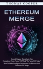 Ethereum Merge : Second-biggest Blockchain Has Completed From "proof Of Work" To "proof Of Stake" (How To Make Intelligent Investments On Etherum And Ethereum 2.0 Merge) - Book