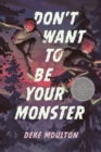 Don't Want To Be Your Monster - Book
