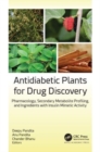 Antidiabetic Plants for Drug Discovery : Pharmacology, Secondary Metabolite Profiling, and Ingredients with Insulin Mimetic Activity - Book
