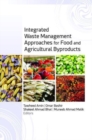 Integrated Waste Management Approaches for Food and Agricultural Byproducts - Book